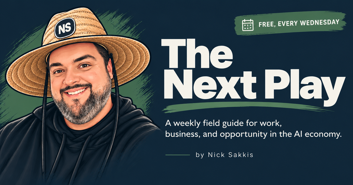 The Next Play newsletter by Nick Sakkis